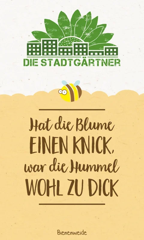 Die Stadtgärtner Saatgrüße „Hat die Blume einen Knick…“
