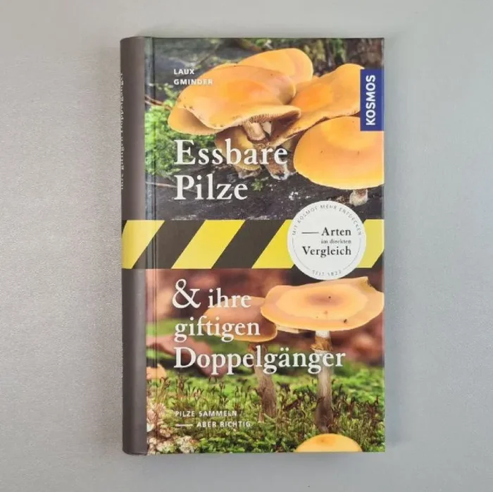 Essbare Pilze und Ihre giftigen Doppelg. (Laux Gminder)