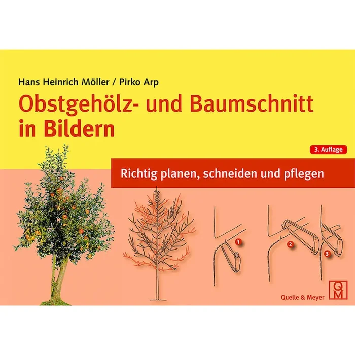 Obstgehölz- und Baumschnitt in Bildern – Richtig planen, schneiden und pflegen Hans Heinrich Möller/Pirko Arp – Bestellnummer 7716206