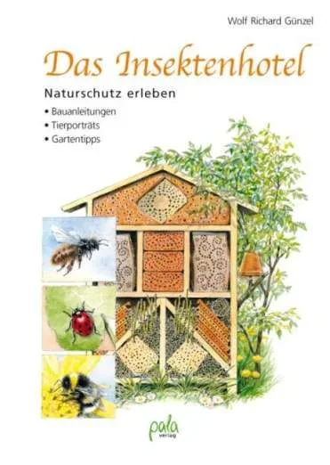 Wolf Richard Günzel:Das Insektenhotel